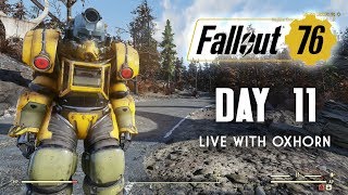 Day 11 of Fallout 76  Live Now with Oxhorn [upl. by Clementina798]