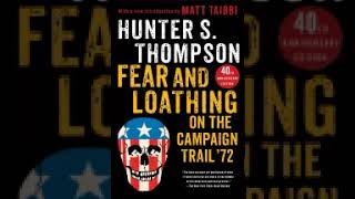 fear and Loathing on the Campaign Trail 72 part 1 Hunter S Thompson [upl. by Kaiser647]