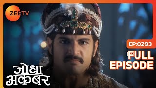 Chuchak Begum ने किया Akbar पर हमला  Jodha Akbar  Full Ep 293  ZEE TV [upl. by Neehsar]