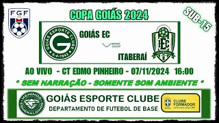 GOIÁS X ITABERAÍ  SUB15  AO VIVO  COPA GOIÁS  07112024 1600 [upl. by Akinajnat]