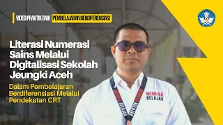 Literasi Sains Melalui Digsel Jeungki Aceh dalam Pembelajaran Berdiferensiasi Melalui Pendekatan CRT [upl. by Bouzoun378]