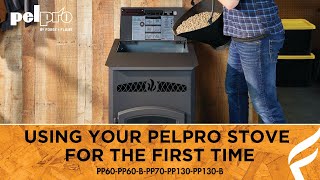 Using Your PelPro Stove for the First Time [upl. by Otsirave115]