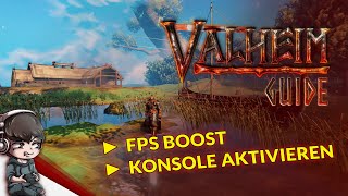 VALHEIM GUIDE ► FPS verbessern ► Konsole aktivieren  German Deutsch [upl. by Llerrud]