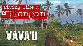 Living Like A Tongan  Vavau  Kingdom of Tonga [upl. by Remsen678]