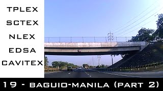 Road Trip 19  Baguio to Metro Manila part 2 TPLEX SCTEX NLEX EDSA Cavitex [upl. by Rainah775]