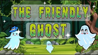 👻 The Friendly Ghost  Fun and Playful Song for Kids 🎶 [upl. by Declan]