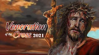 Veneration Of The Cross 2021 April 02 2021 [upl. by Nogem736]