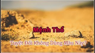 Người mạng thổ  mệnh thổ hợp màu gì và kỵ màu gì [upl. by Iny]