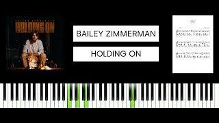 Bailey Zimmerman  Holding On BEST PIANO TUTORIAL amp COVER [upl. by Lindsy]