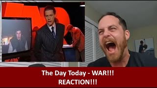 American Reacts to The Day Today WAR Reaction [upl. by Kenzi]