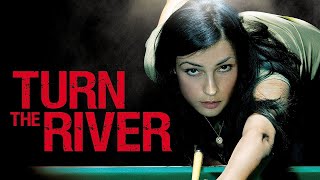 Turn The River  FULL MOVIE  2007  Pool Shark Drama Famke Janssen [upl. by Catt]