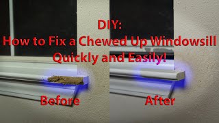 DIY Repair a chewed up Windowsill [upl. by Raycher828]