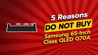 DONT BUY SAMSUNG 65Inch QLED Q70A BEFORE WATCHING THIS VIDEO 🚫📺 5 Reasons [upl. by Lindi]