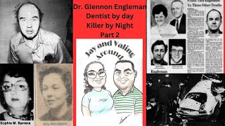 Dentist by Day and Killer by Night Dr Glennon Engleman Part 2 [upl. by Esidnac687]