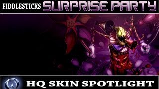 League of Legends Surprise Party Fiddlesticks HQ Skin Spotlight [upl. by Ruomyes]