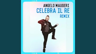 Celebra il re Remix [upl. by Adabelle398]