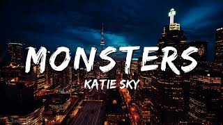 Katie Sky  Monsters Lyrics [upl. by Yelda]