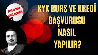 KYK BURS VE KREDİ BAŞVURUSU NASIL YAPILIR [upl. by Esyla]