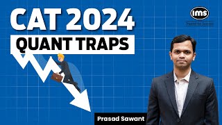 CAT 2024 Quant Strategy  Quant Questions that will reduce your CAT score  Prasad Sawant [upl. by Nylareg]