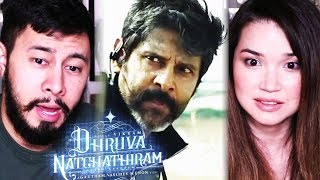 DHRUVA NATCHATHIRAM  Chiyaan Vikram  Teaser 3 Reaction [upl. by Sweyn58]