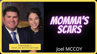 Mommas Scars by Joel McCoy [upl. by Airdnna]