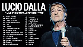 30 Migliori Canzoni di Lucio Dalla  Lucio Dalla Greatest Hits Full Album [upl. by Laura787]