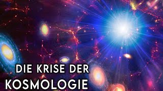 Die Kosmologie steckt in einer KRISE  doch WARUM Eine NEUE Theorie des Universums [upl. by Aknaib674]