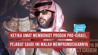 Ketika Umat Memboikot Produk ProIsrael Pejabat Saudi ini Malah Mempromosikannya [upl. by Eiramlirpa]