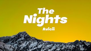 The Nights  Avicii Lyrics [upl. by Lanita]