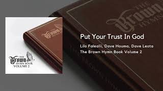 Put Your Trust In God  The Brown Hymn Book [upl. by Festatus945]