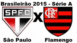 São Paulo 2 x 1 Flamengo  Brasileirão 2015 Série A  Jogo Completo [upl. by Durer]