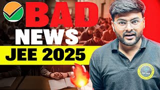 Big Update For JEE 2025 Students I Bad News For JEE 2025 Students I jee2025 [upl. by Yerfoeg]