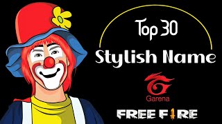 Top 30 Stylish Names For Free Fire  Top 30 Attitude Names For Free Fire 🔥 [upl. by Yentuoc58]