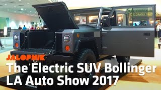 THE ELECTRIC SUV BOLLINGER B1  LA Auto Show 2017 [upl. by Tarrsus758]