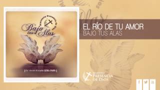 El río de tu amor · BAJO TUS ALAS Audio CD [upl. by Nylaf]