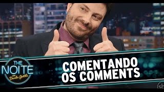 The Noite 130814  Comentando os Comments [upl. by Bently653]