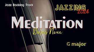 Original Backing Track Meditação Meditation  G  Bossa Nova Play Along Singer Sax Piano Trumpet [upl. by Goldie]