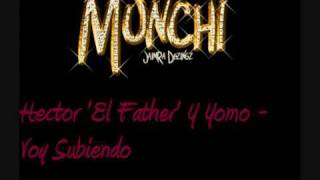 Hector El Father ft Yomo  Voy Subiendo Version Original [upl. by Asilla]