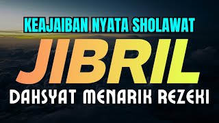 SHOLAWAT JIBRIL PENARIK REZEKI PALING DAHSYAT Sholawat Nabi Muhammad SAW Sholawat Jibril Merdu [upl. by Lansing]