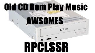 Old CDRom Play Music [upl. by Ynoble]