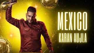 MEXICO  NEW SONG  VIDEO SONG ‪KARAN AUJLA [upl. by Idoj]