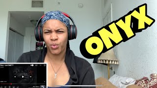 ONYX “ Last dayz “ Reaction [upl. by Hyacintha]