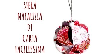 Palla di Natale di Carta FACILISSIMA NATALE Arte per Te [upl. by Lledniuq893]