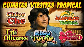 Rigo Tovar Chico Che Acapulco Tropical Xavier Passos Fito Olivares ⭐ Cumbias Viejitas Clasicas ⭐ [upl. by Koressa]