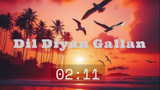 Dil Diyan Gallan slowedreverb [upl. by Kizzee]