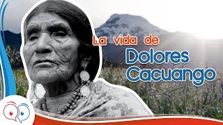 La vida de Dolores Cacuango [upl. by Nihs]