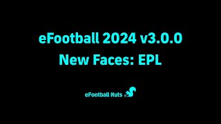 eFootball 2024 New Player Faces EPL [upl. by Norrek]