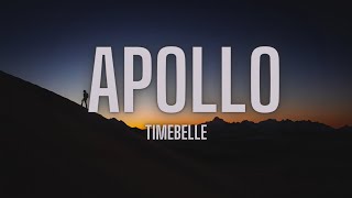 Timebelle  Apollo Lyrics [upl. by Irahcaz]