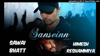 SANSEINN full song  SWAI BHAT  HIMESH RESHAMMIYA  2021 NEW SONG [upl. by Bonner4]