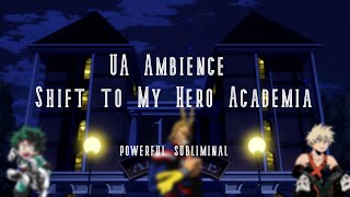 UA Dorm Ambience ･ﾟ MHA Shifting Subliminal 𝙫𝙚𝙧𝙮 𝙥𝙤𝙬𝙚𝙧𝙛𝙪𝙡 [upl. by Shatzer296]